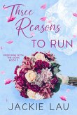 Three Reasons to Run (Weddings with the Moks, #2) (eBook, ePUB) Three Reasons to Run (Weddings with the Moks, #2) (eBook, ePUB)
