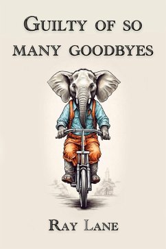 Guilty of So Many Goodbyes (eBook, ePUB) Cover Guilty of So Many Goodbyes (eBook, ePUB)