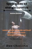 Spiriti guida ed energia curativa (eBook, ePUB) Spiriti guida ed energia curativa (eBook, ePUB)