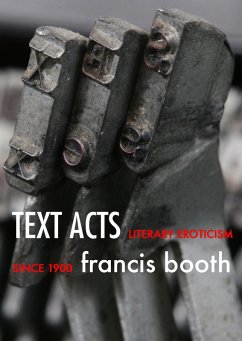 Cover Text Acts: Twentieth Century Literary Eroticism (eBook, ePUB)