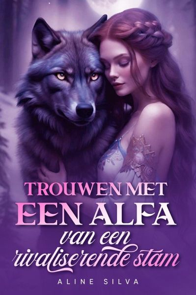 Trouwen met een alfa van een rivaliserende stam (eBook, ePUB) Trouwen met een alfa van een rivaliserende stam (eBook, ePUB)