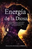 Energía de la Diosa Libera tu Divinidad Femenina, Irradia Confianza Magnética y Abraza tu Sexualidad, el Amor Propio y la Sanación Sagrada Despertando a la Mujer Espiritual Moderna. (eBook, ePUB) Energía de la Diosa Libera tu Divinidad Femenina, Irradia Confianza Magnética y Abraza tu Sexualidad, el Amor Propio y la Sanación Sagrada Despertando a la Mujer Espiritual Moderna. (eBook, ePUB)