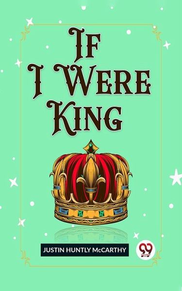 If I Were King (eBook, ePUB)