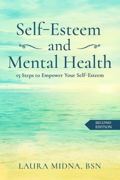 Cover Self-Esteem and Mental Health: 15 Steps to Empower Your Self-Esteem (eBook, ePUB)