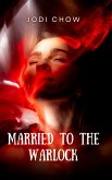 Married To The Warlock (eBook, ePUB)