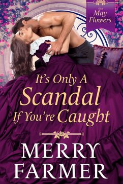 Cover It's Only A Scandal If You're Caught (The May Flowers, #2) (eBook, ePUB)