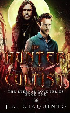 Cover The Hunter and The Cultist (The Eternal Love Series, #1) (eBook, ePUB)