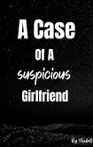 A Case Of A Suspicious Girlfriend (eBook, ePUB)