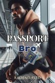 Passport Bro (eBook, ePUB) Passport Bro (eBook, ePUB)
