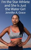 I'm the Star Athlete and She Is Just the Water Girl (eBook, ePUB)