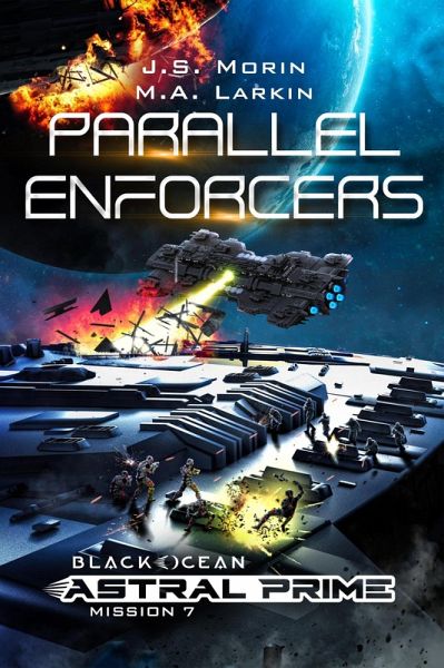 Parallel Enforcers (Black Ocean: Astral Prime, #7) (eBook, ePUB) Parallel Enforcers (Black Ocean: Astral Prime, #7) (eBook, ePUB)