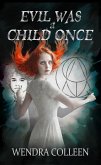 Evil Was a Child Once (eBook, ePUB) Evil Was a Child Once (eBook, ePUB)