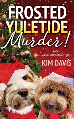 Frosted Yuletide Murder (Cupcake Catering Mystery Series, #4) (eBook, ePUB) Cover Frosted Yuletide Murder (Cupcake Catering Mystery Series, #4) (eBook, ePUB)