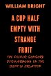 A Cup Half Empty with Strange Fruit:... - Bild 1