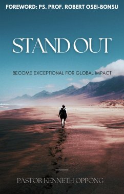 Stand Out: Become Exceptional for Global Impact (BEC SERIES, #1) (eBook, ePUB) - Oppong, Kenneth