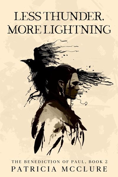 Less Thunder, More Lightning (The Benediction of Paul, #2) (eBook, ePUB)