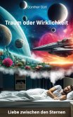 Traum oder Wirklichkeit (eBook, ePUB) Traum oder Wirklichkeit (eBook, ePUB)