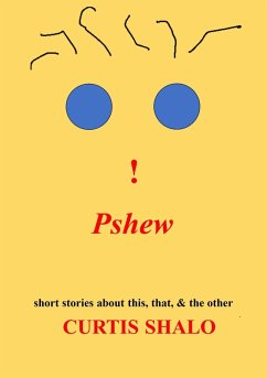 Pshew! (eBook, ePUB) - Shalo, Curtis