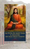 La vita di Sant'Issa (eBook, ePUB)