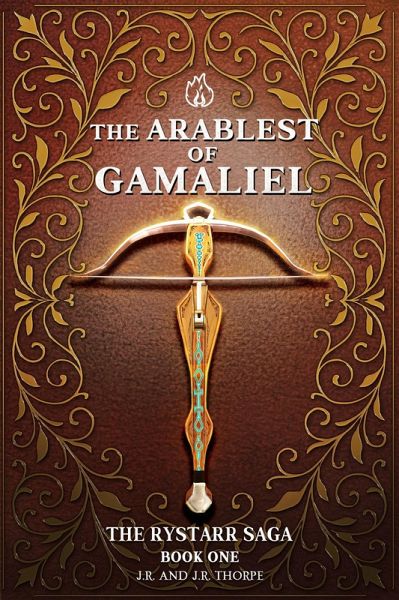 The Arbalest Of Gamaliel (The Rystarr Saga, #1) (eBook, ePUB)