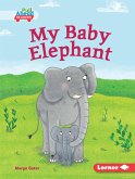 My Baby Elephant (eBook, ePUB)
