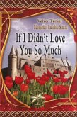 If I didnt{ Love you so much (eBook, ePUB) If I didnt{ Love you so much (eBook, ePUB)