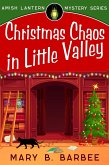 Christmas Chaos in Little Valley (Amish Lantern Mystery Series, #6) (eBook, ePUB) Christmas Chaos in Little Valley (Amish Lantern Mystery Series, #6) (eBook, ePUB)