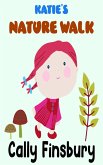 Katie's Nature Walk (eBook, ePUB) Katie's Nature Walk (eBook, ePUB)