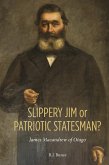 Slippery Jim or Patriotic Statesman? James Macandrew of Otago (eBook, PDF) Slippery Jim or Patriotic Statesman? James Macandrew of Otago (eBook, PDF)