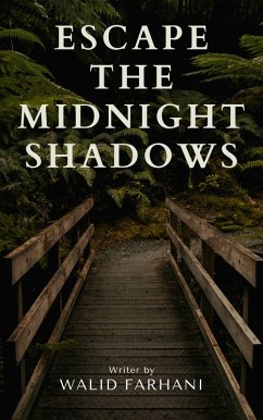 Escape the Midnight Shadows (eBook, ePUB) - Farhani, Walid