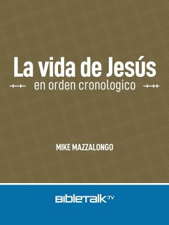 La vida de Jesús en orden cronologico (eBook, ePUB) - Mazzalongo, Mike