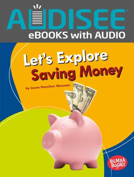 Let's Explore Saving Money (eBook, ePUB) Let's Explore Saving Money (eBook, ePUB)
