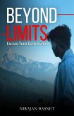 Beyond Limits: Exceed Your Expectations (eBook, ePUB) Beyond Limits: Exceed Your Expectations (eBook, ePUB)