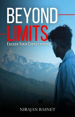 Beyond Limits: Exceed Your Expectations (eBook, ePUB) - Basnet, Nirajan