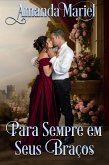 Para Sempre em Seus Braços (Um Romance no Castelo, #3) (eBook, ePUB)