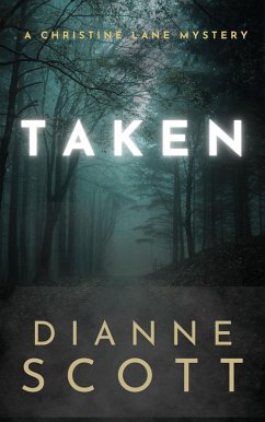 Taken (A Christine Lane Mystery, #5) (eBook, ePUB) - Scott, Dianne