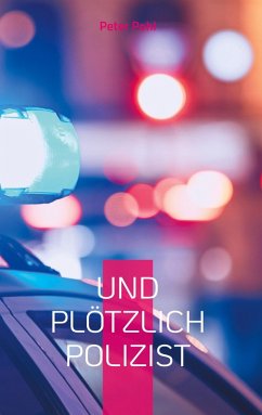 Und plötzlich Polizist (eBook, ePUB)