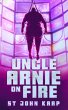 Uncle Arnie on Fire (eBook, ePUB) - Bild 1