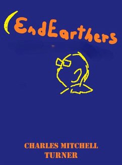 EndEarthers (eBook, ePUB) - Turner, Charles
