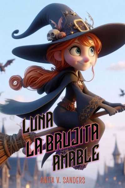 Luna: La Brujita Amable (Fantasías infantiles) (eBook, ePUB) Luna: La Brujita Amable (Fantasías infantiles) (eBook, ePUB)