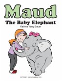 Maud The Baby Elephant (eBook, ePUB) Maud The Baby Elephant (eBook, ePUB)