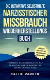 Das ultimative Selbsthilfebuch zur Genesung nach narzisstischem Missbrauch (eBook, ePUB)