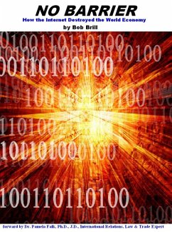 Cover NO BARRIER: How the Internet Destroyed the World Economy (eBook, ePUB)