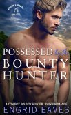 Possessed by the Bounty Hunter (Rough & Ready Lawmen) (eBook, ePUB)