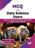 MCQ for Data Science Users: Prepare for success with 5000+ data science multiple-choice questions (eBook, ePUB)