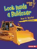 Look Inside a Bulldozer (eBook, PDF) Look Inside a Bulldozer (eBook, PDF)