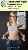 The ChatGPT Weight Loss Formula (eBook, ePUB) The ChatGPT Weight Loss Formula (eBook, ePUB)