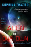 Alien Of Our Own (eBook, ePUB) Alien Of Our Own (eBook, ePUB)