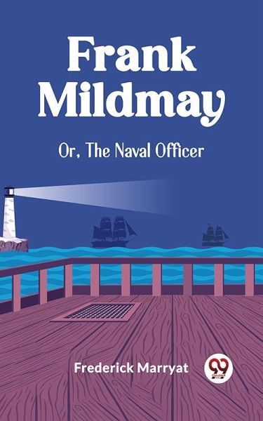 Frank Mildmay Or, The Naval Officer (eBook, ePUB)