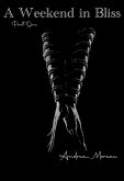 Weekend in Bliss: Part One (eBook, ePUB) Weekend in Bliss: Part One (eBook, ePUB)